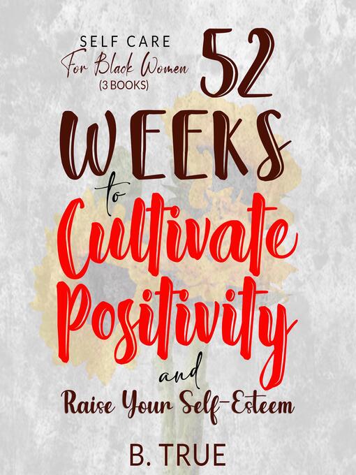 Title details for Self-Care  for  Black Women (3 Books) by B. True - Available